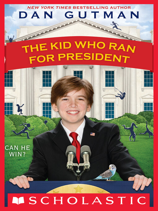 Title details for The Kid Who Ran For President by Dan Gutman - Wait list